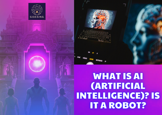 WHAT IS AI (ARTIFICIAL INTELLIGENCE)? IS IT A ROBOT?